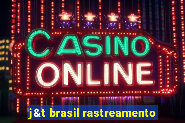 j&t brasil rastreamento